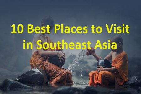 Best Places to Visit in Southeast Asia